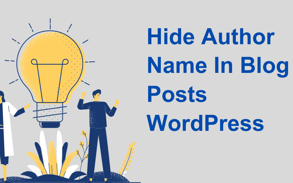 Hide Author Name In Blog Posts WordPress