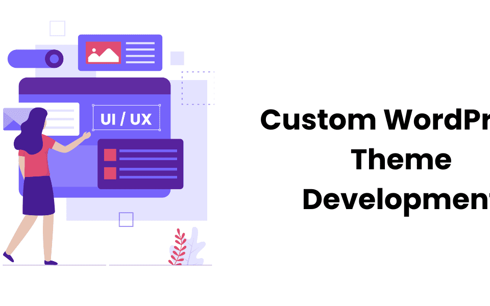 Custom WordPress Theme Development